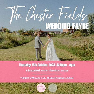 The Chester Fields Wedding Fayre